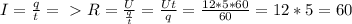 I= \frac{q}{t} =\ \textgreater \ R= \frac{U}{ \frac{q}{t} }= \frac{Ut}{q} = \frac{12*5*60}{60}= 12*5 = 60