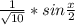 \frac{1}{\sqrt{10} } * sin \frac{x}{2}