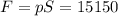 F=pS=15150