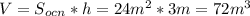 V= S_{ocn}*h=24 m^{2}*3m=72 m^{3}