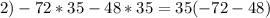 2)-72*35-48*35=35(-72-48)