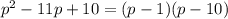 p^{2} -11p+10=(p-1)(p-10)