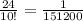 \frac{24}{10!} = \frac{1}{151200}