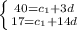 \left \{ {{40=c_{1}+3d} \atop {17=c_{1}+14d}} \right.