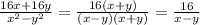 \frac{16x+16y}{x^2-y^2}=\frac{16(x+y)}{(x-y)(x+y)} =\frac{16}{x-y}