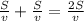 \frac{S}{v} + \frac{S}{v}= \frac{2S}{v}