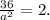 \frac{36}{a^2} =2.