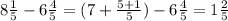 8 \frac{1}{5} -6 \frac{4}{5} = (7+ \frac{5+1}{5} ) - 6 \frac{4}{5} = 1 \frac{2}{5}