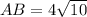 AB=4 \sqrt{10}