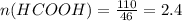 n(HCOOH) = \frac{110}{46} = 2.4