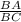 \frac{BA}{BC}