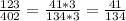 \frac{123}{402}= \frac{41*3}{134*3}= \frac{41}{134}