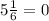 5 \frac{1}{6} =0