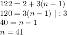 122=2+3(n-1)\\ 120=3(n-1)~|:3\\ 40=n-1\\ n=41