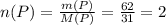 n(P)= \frac{m(P)}{M(P)}= \frac{62}{31}=2