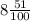 8\frac{51}{100}