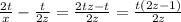 \frac{2t}{x}- \frac{t}{2z}= \frac{2tz-t}{2z} = \frac{t(2z-1)}{2z}