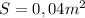 S=0,04m^2