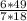 \frac{6*49}{7*18}