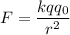 F = \dfrac{kqq_{0} }{r^{2} }