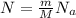 N= \frac{m}{M} N_{a}