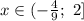 x\in(-\frac{4}{9};\ 2]