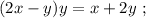 ( 2x - y ) y = x + 2y \ ;