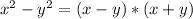 x^{2} - y^{2} = (x-y)*(x+y)