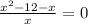 \frac{x^2-12-x}{x} = 0