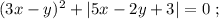 ( 3x - y )^2 + | 5x - 2y + 3| = 0 \ ;