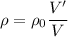 \rho = \rho_0 \dfrac{V'}{V}