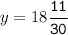 y=18\tt\displaystyle\frac{11}{30}\\\\