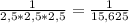 \frac{1}{2,5*2,5*2,5} = \frac{1}{15,625}