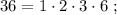 36 = 1 \cdot 2 \cdot 3 \cdot 6 \ ;