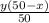 \frac{y(50-x)}{50}