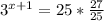 3^{x+1}=25 * \frac{27}{25}