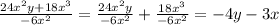 \frac{24x^2y+18x^3}{-6x^2}=\frac{24x^2y}{-6x^2}+\frac{18x^3}{-6x^2}=-4y-3x