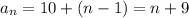 a_n=10+(n-1)=n+9