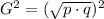 G^2 = ( \sqrt{ p \cdot q } )^2 \