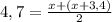 4,7= \frac{x+(x+3,4)}{2}