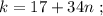 k = 17 + 34n \ ;