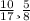 \frac{10}{17} и \frac{5}{8} \\