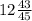 12\frac{43}{45}