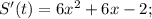 S'(t)=6x^2+6x-2;