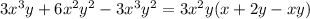 3x^3y+6x^2y^2-3x^3y^2=3x^2y(x+2y-xy)