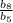 \frac{ b_{8} }{ b_{5} }