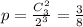 p= \frac{C_3^2}{2^3}= \frac{3}{8}