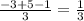 \\ \\ \frac{-3+5-1}{3} = \frac{1}{3} \\ \\