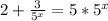 2+ \frac{3}{ 5^{x}} =5* 5^{x}