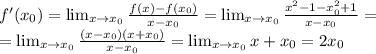 f'(x_0)=\lim_{x \to x_0} \frac{f(x)-f(x_0)}{x-x_0} =\lim_{x \to x_0} \frac{x^2-1-x_0^2+1}{x-x_0}= \\=\lim_{x \to x_0}\frac{(x-x_0)(x+x_0)}{x-x_0} =\lim_{x \to x_0}x+x_0=2x_0